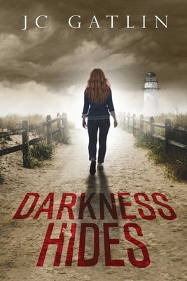 Darkness Hides by Gatlin, J. C.