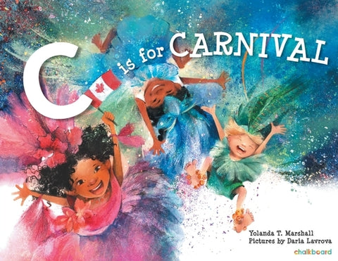 C is for Carnival by Marshall, Yolanda T.