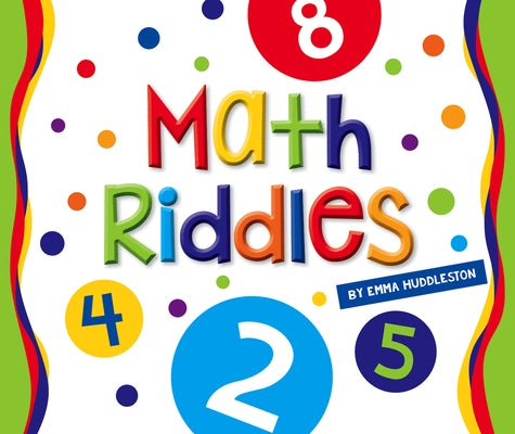 Math Riddles by Huddleston, Emma