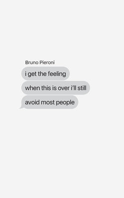 I Get The Feeling When This is Over I'll Still Avoid Most People by Pieroni, Bruno