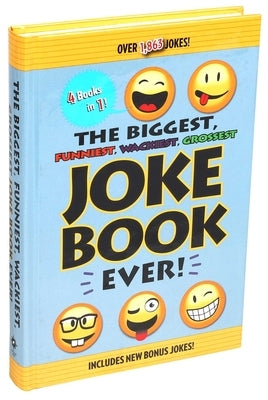 The Biggest, Funniest, Wackiest, Grossest Joke Book Ever! by Editors of Portable Press