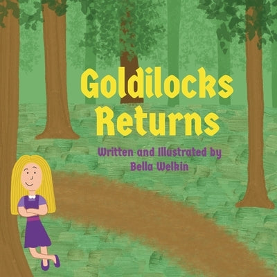 Goldilocks Returns by Welkin, Bella