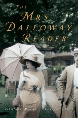 The Mrs. Dalloway Reader by Woolf, Virginia