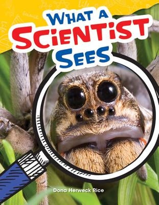 What a Scientist Sees by Herweck Rice, Dona