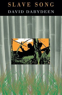 Slave Song by Dabydeen, David