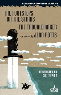 The Footsteps on the Stairs / The Troublemaker by Potts, Jean