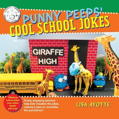 Punny Peeps' Cool School Jokes by Ayotte, Lisa