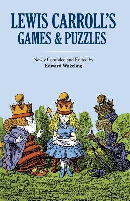 Lewis Carroll's Games and Puzzles by Carroll, Lewis