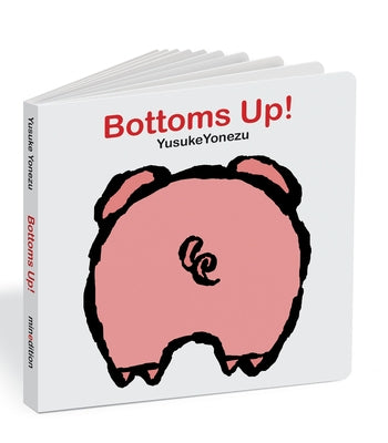 Bottoms Up!: A Lift-The-Flap Animal Book by Yonezu, Yusuke