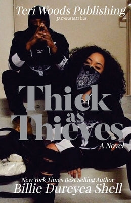 Thick As Thieves by Shell, Billie Dureyea