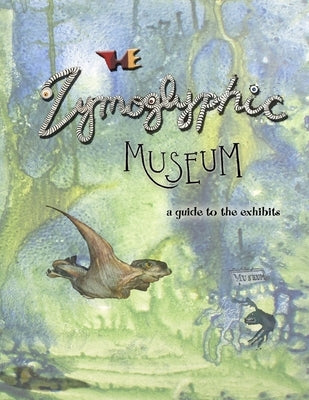 The Zymoglyphic Museum: A Guide to the Exhibits by Stewart, Jim