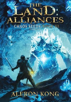 The Land: Alliances: A Litrpg Saga by Kong, Aleron