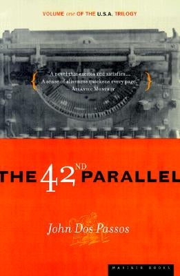 The 42nd Parallel by Dos Passos, John