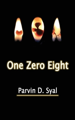 One Zero Eight by Syal, Parvin D.