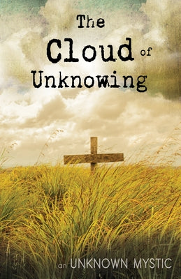 Cloud of Unknowing by Mystic, Unknown