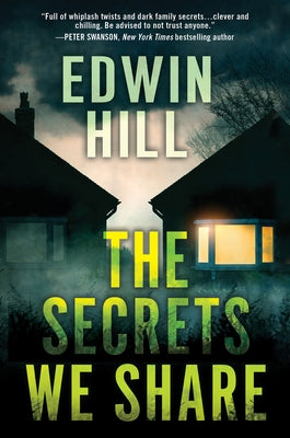 The Secrets We Share by Hill, Edwin