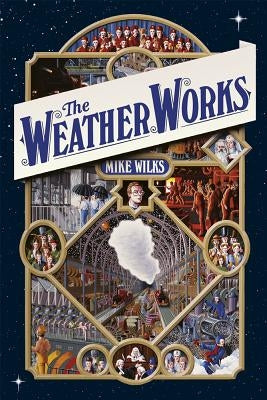 The Weather Works by Wilks, Mike