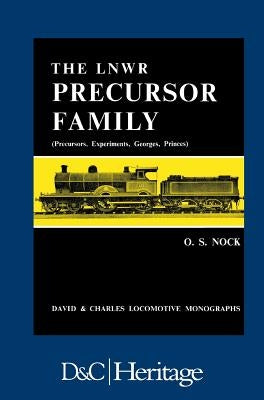 London and North Western Railway Precursor Family by Nock, O. S.
