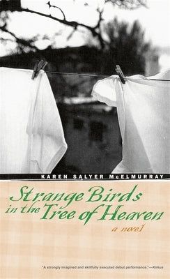 Strange Birds in the Tree of Heaven by McElmurray, Karen Salyer