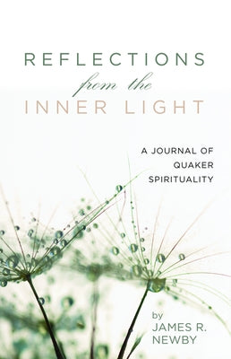 Reflections from the Inner Light by Newby, James R.