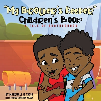 "My Brother's Keeper" Children's Book by Yasir, Marquale &.