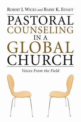 Pastoral Counseling in a Global Church by Wicks, Robert J.