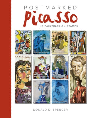 Postmarked Picasso: His Paintings on Stamps by Spencer, Donald D.