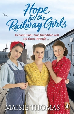 Hope for the Railway Girls by Thomas, Maisie