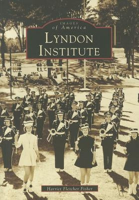 Lyndon Institute by Fletcher Fisher, Harriet
