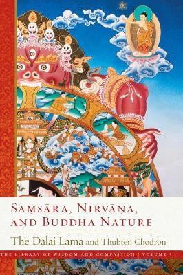 Samsara, Nirvana, and Buddha Nature, Volume 3 by Dalai Lama
