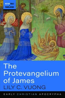 The Protevangelium of James by Vuong, Lily C.