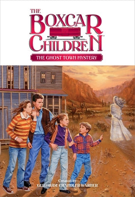 The Ghost Town Mystery by Warner, Gertrude Chandler