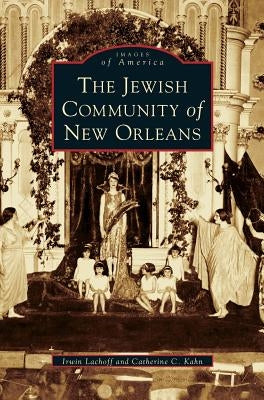 Jewish Community of New Orleans by Lackoff, Irwin