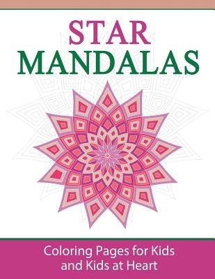Star Mandalas: Coloring Pages for Kids and Kids at Heart by Art History, Hands-On