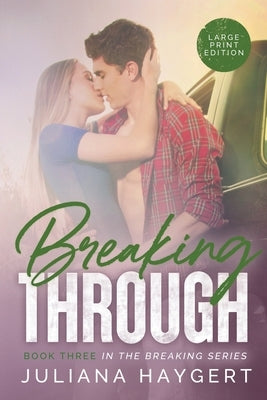 Breaking Through [Large Print] by Haygert, Juliana