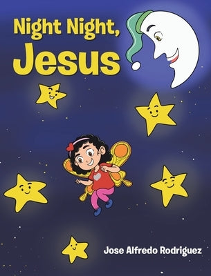 Night Night Jesus by Rodriguez, Jose Alfredo