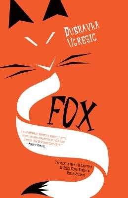 Fox by Ugresic, Dubravka
