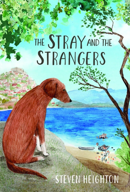 The Stray and the Strangers by Heighton, Steven