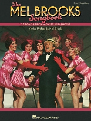 The Mel Brooks Songbook: 23 Songs from Movies and Shows with a Preface by Mel Brooks: 23 Songs from Movies and Shows with a Preface by Mel Brooks by Brooks, Mel