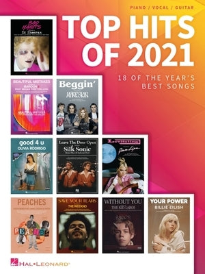 Top Hits of 2021: 18 of the Year's Best Songs Arranged for Piano/Vocal/Guitar: 18 of the Year's Best Songs Arranged for Piano/Vocal/Guitar by 