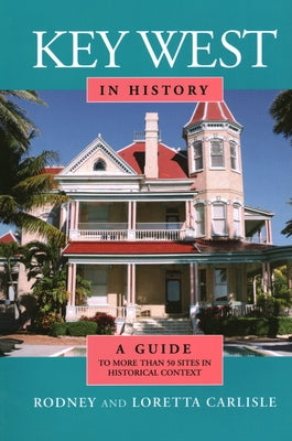 Key West in History by Carlisle, Rodney