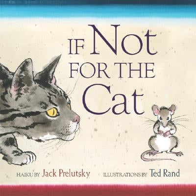 If Not for the Cat by Prelutsky, Jack