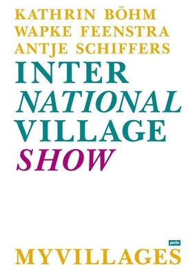 Myvillages: International Village Show by Böhm, Kathrin