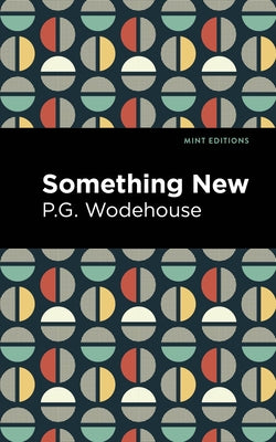 Something New by Wodehouse, P. G.