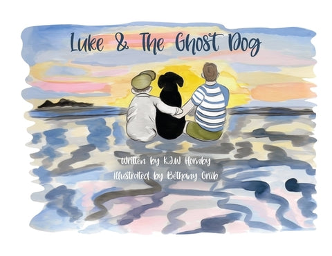 Luke & the Ghost Dog by Hornby, K. J. W.