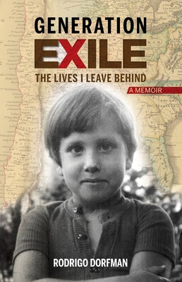 Generation Exile: Making a Home in the Nuevo South by Dorfman, Rodrigo