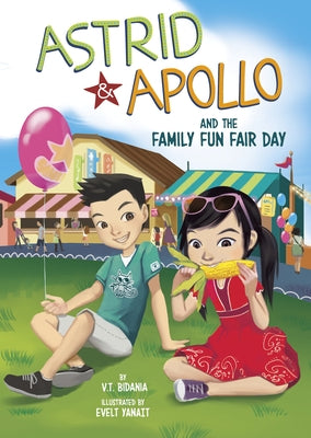 Astrid and Apollo and the Family Fun Fair Day by Bidania, V. T.