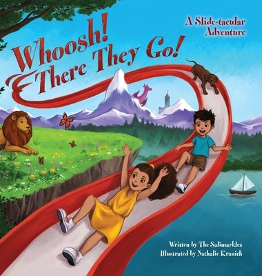 Whoosh! There They Go!: A Slide-tacular Adventure by Salimarkles, The