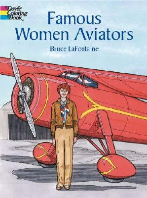 Famous Women Aviators Coloring Book by LaFontaine, Bruce