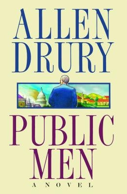 Public Men by Drury, Allen